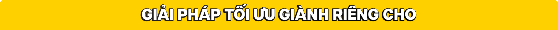 Giải pháp riêng cho doanh nghiệp
